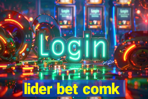 lider bet comk